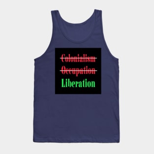 🚫 Colonialism 🚫Occupation ✔️Liberation - Back Tank Top